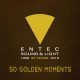 Entec - 50 golden moments